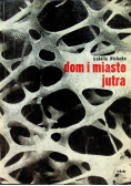 Dom i miasto jutra