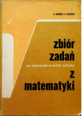 Zbiór zadań dla kandydatów na wyższe uczelnie z matematyki