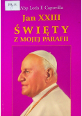 Jan XXIII święty z mojej parafii