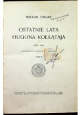 Ostatnie lata Hugona Kołłątaja Tom II