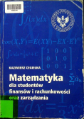 Matematyka dla studentów finansów i rachunkowości oraz zarządznia