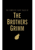The Complete Fairy Tales of The Brothers Grimm