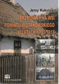 Przemiany na wsi powiatu Piotrkowskiego w latach 1793 1918