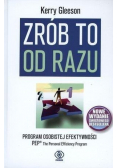 Zrób to od razu Program osobistej efektywności