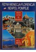 Rzym Wenecja Florencja Neapol Pompeje z Pizą i Sieną