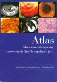 Atlas kliniczno-patologiczny nieswoistych chorób zapalnych jelit
