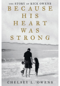 Because His Heart Was Strong