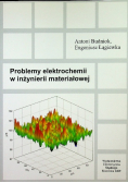 Problemy elektrochemii w inżynierii materiałowej