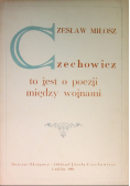 Czechowicz to jest o poezji między wojnami