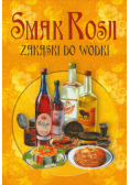 Smak Rosji Zakąski do wódki