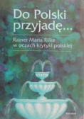 Do Polski przyjadę