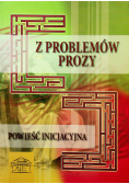 Z problemów prozy Powieść inicjacyjna