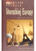 Magiczne miejsca literackiej Europy Dedykacja Autorki