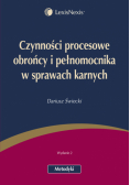 Czynności procesowe obrońcy i pełnomocnika w sprawach karnych
