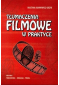Tłumaczenia filmowe w praktyce