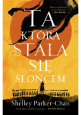 Świetlisty Cesarz Tom 1 Ta, która stała się Słońcem