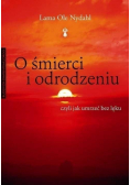 O śmierci i odrodzeniu czyli jak umrzeć bez lęku