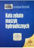 Koła zębate maszyn hydraulicznych