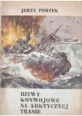 Bitwy konwojowe na arktycznej trasie