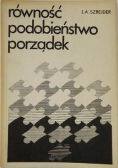 Równość  podobieństwo  porządek