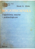 Socjotechnika Zagadnienia etyczne i prakseologiczne