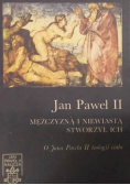 Mężczyzną i niewiastą stworzył ich
