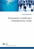 Kreowanie mobilności mieszkańców miast