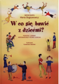 W co się bawić z dziećmi