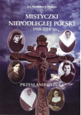 Mistyczki Niepodległej Polski 1918-2018