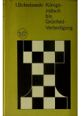 Konigsindisch bis Grunfeld - Verteidigung