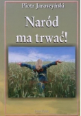 Naród ma trwać