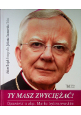 Ty masz zwyciężać
