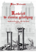 Kościół w cieniu gilotyny