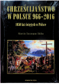 Chrześcijaństwo w Polsce 966 - 2016