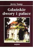 Gdańskie dwory i pałace + Autograf Sampa