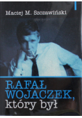 Rafał Wojaczek który był