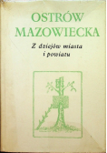 Ostrów Mazowiecka Z dziejów miasta i powiatu