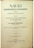 Nauki Chrześcijańskie katechizmowe  zebrane z różnych pism gruntownych 1886 r.