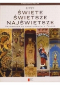 Święte świętsze najświętsze Przewodnik po sanktuariach w Polsce