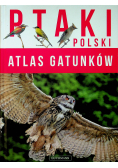 Ptaki Polski Atlas gatunków
