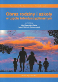 Obraz rodziny i szkoły w ujęciu interdyscyplinarnym