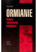 Ormianie Historia zapomnianego ludobójstwa