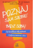 Poznaj sam siebie bądź sobą