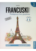 Francuski w tłumaczeniach Praktyczny kurs językowy Gramatyka Część 1