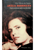 Amalia Rodrigues Najsłynniejsza śpiewaczka fado