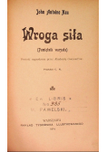 Wroga siła,  1904 r.