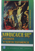 Nawracajcie się Metanoia w nowym testamencie