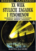 XX wiek stulecie zagadek i fenomenów