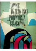 Dawne dziedzińce i podwórza Krakowa