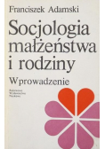 Socjologia małżeństwa i rodziny Wprowadzenie